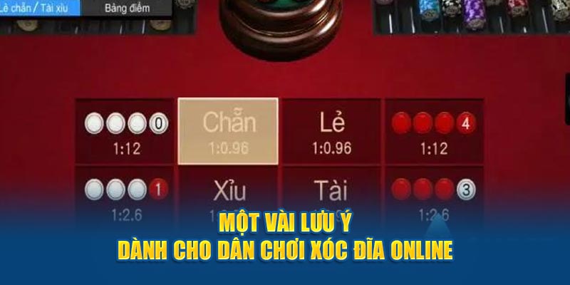 Một vài lưu ý dành cho dân chơi xóc đĩa online 