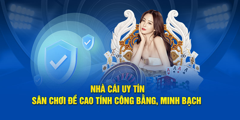 nhà cái uy tín sân chơi an toàn