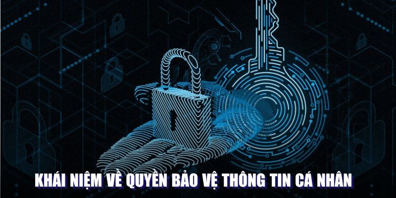 Tìm hiểu đôi nét về khái niệm quyền riêng tư tại Nhà cái uy tín