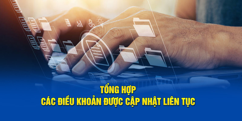 Tổng hợp các điều khoản được nhacaiuytin cập nhật liên tục 